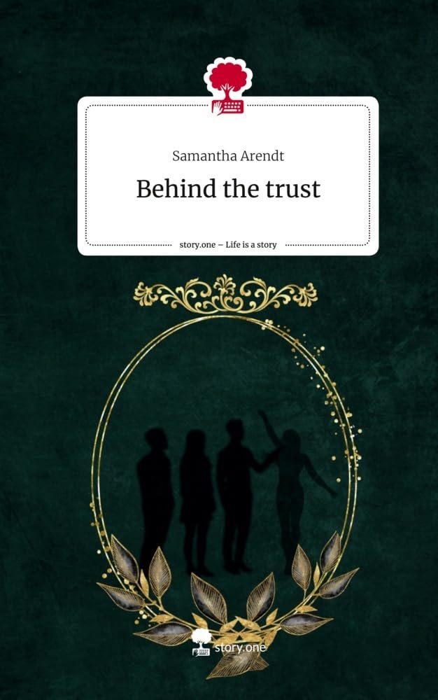 Behind the trust. Life is a Story - story.one Contemporary literature