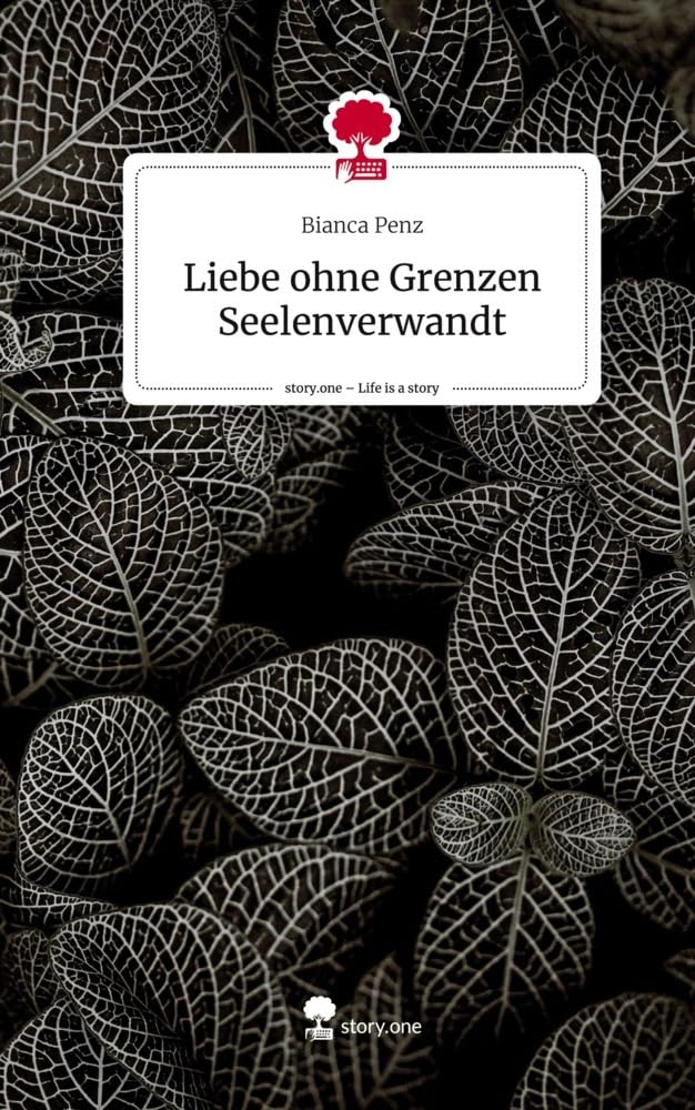 Liebe ohne Grenzen Seelenverwandt. Life is a Story - story.one Contemporary literature