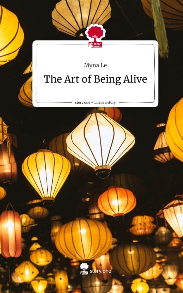 The Art of Being Alive. Life is a Story - story.one Contemporary literature