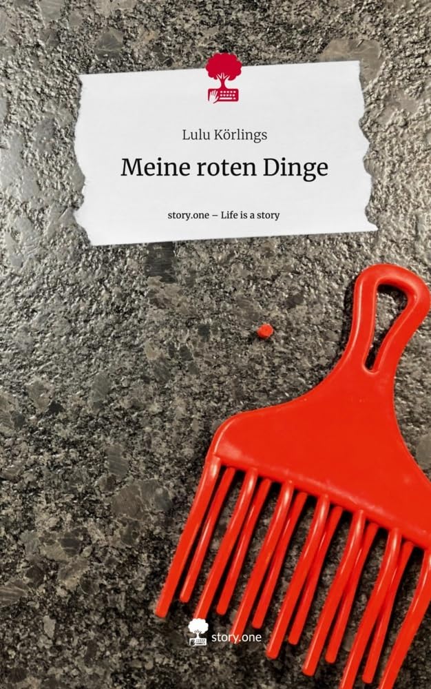 Meine roten Dinge. Life is a Story - story.one Contemporary literature