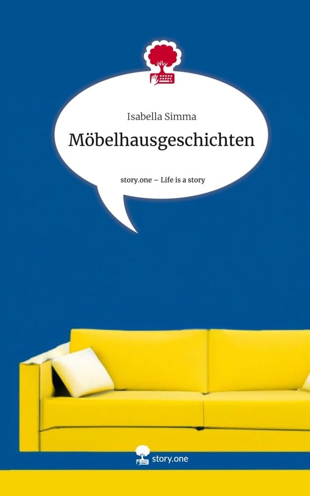 Möbelhausgeschichten. Life is a Story - story.one Contemporary literature
