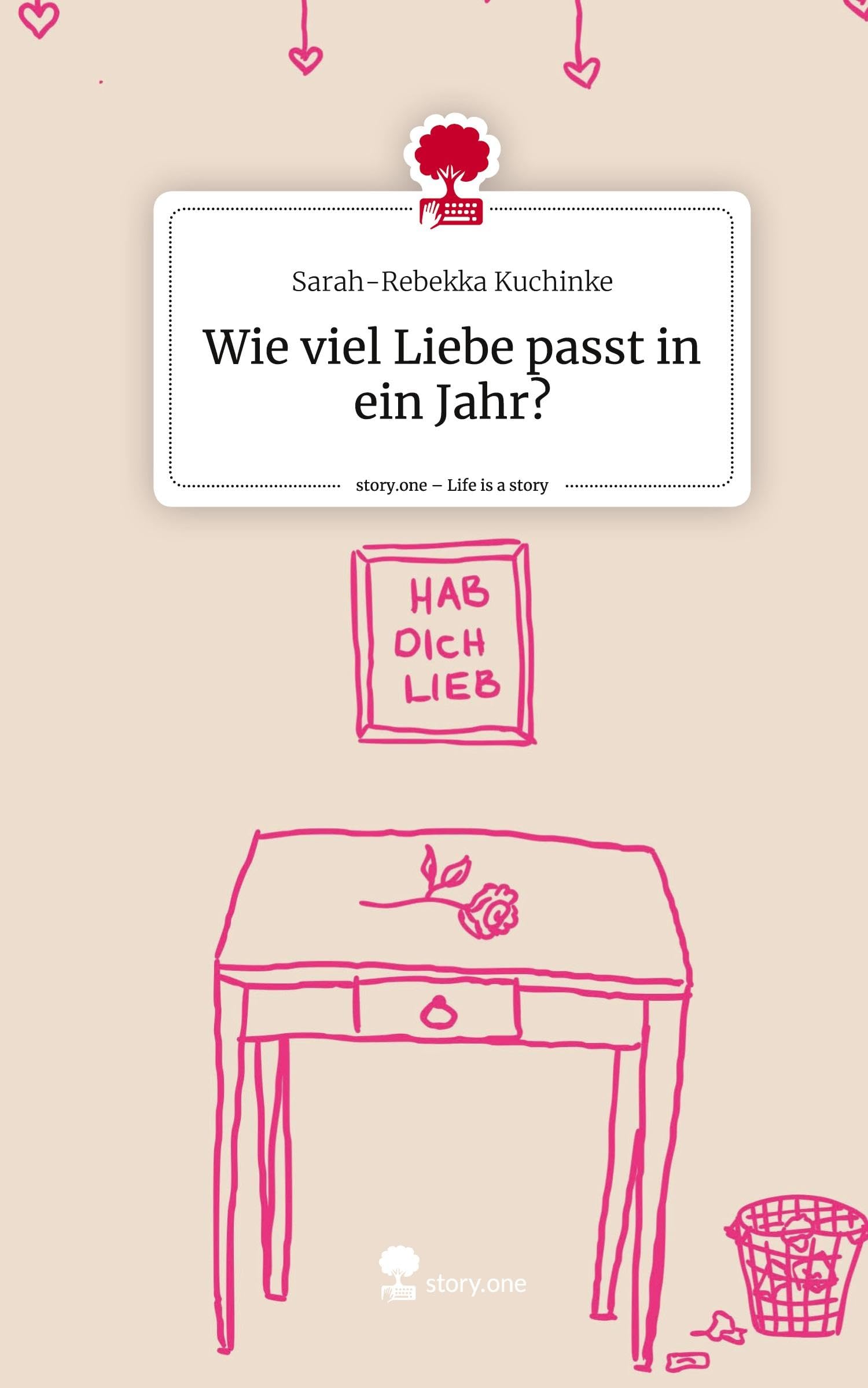 Wie viel Liebe passt in ein Jahr?. Life is a Story - story.one Contemporary literature