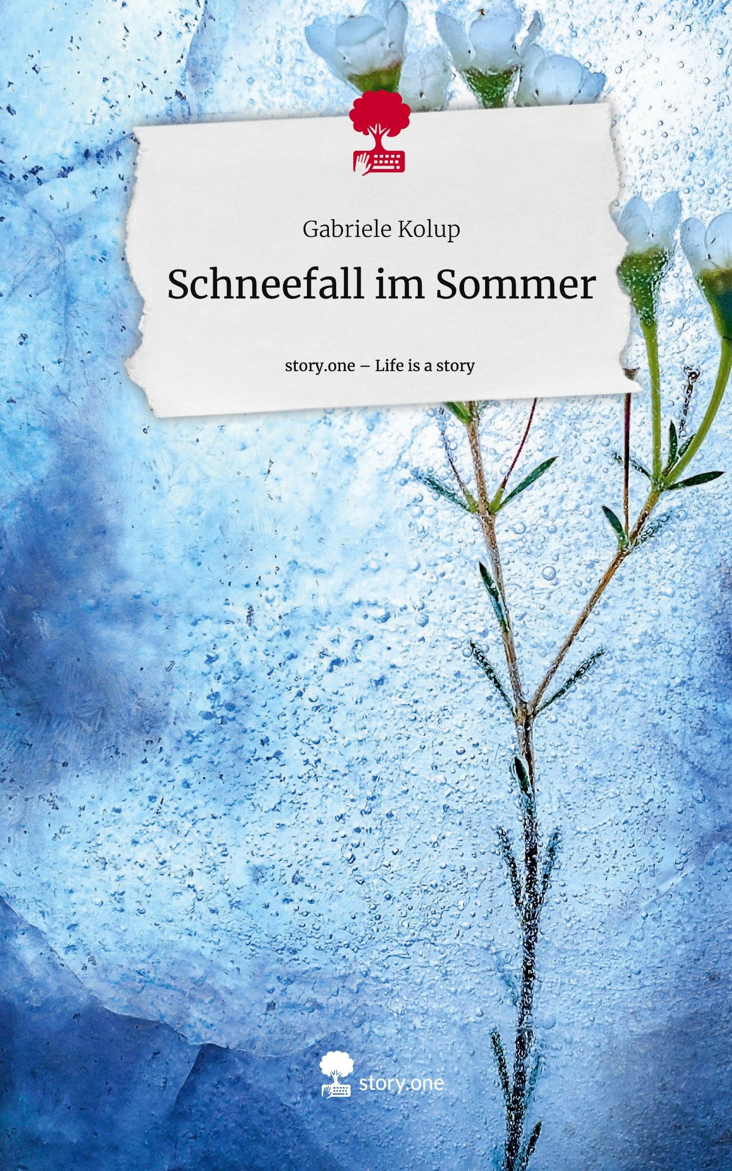 Schneefall im Sommer. Life is a Story - story.one Contemporary literature