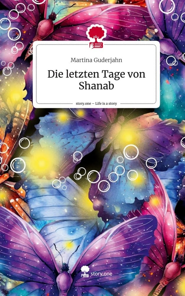 Die letzten Tage von Shanab. Life is a Story - story.one Contemporary literature