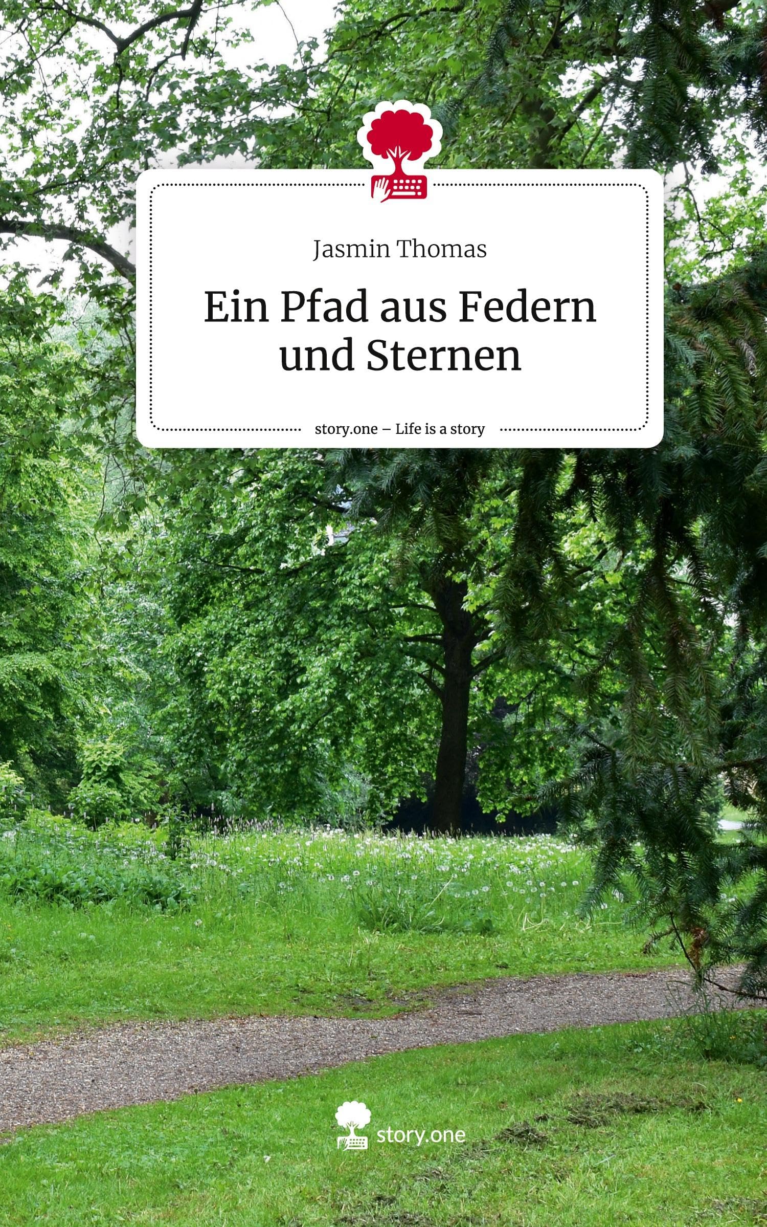 Ein Pfad aus Federn und Sternen. Life is a Story - story.one Contemporary literature