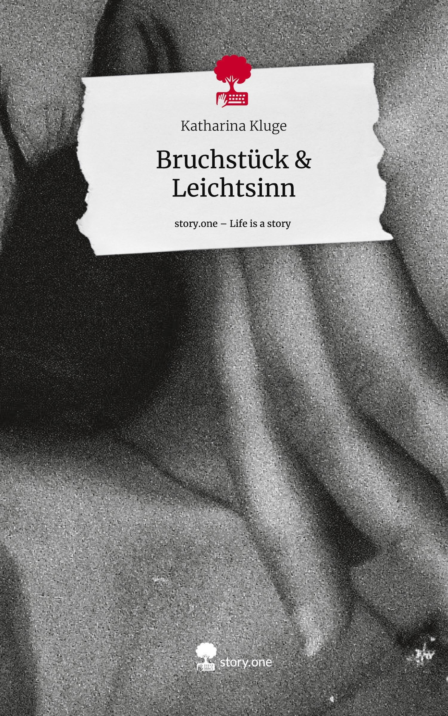 Bruchstück & Leichtsinn. Life is a Story - story.one Contemporary literature