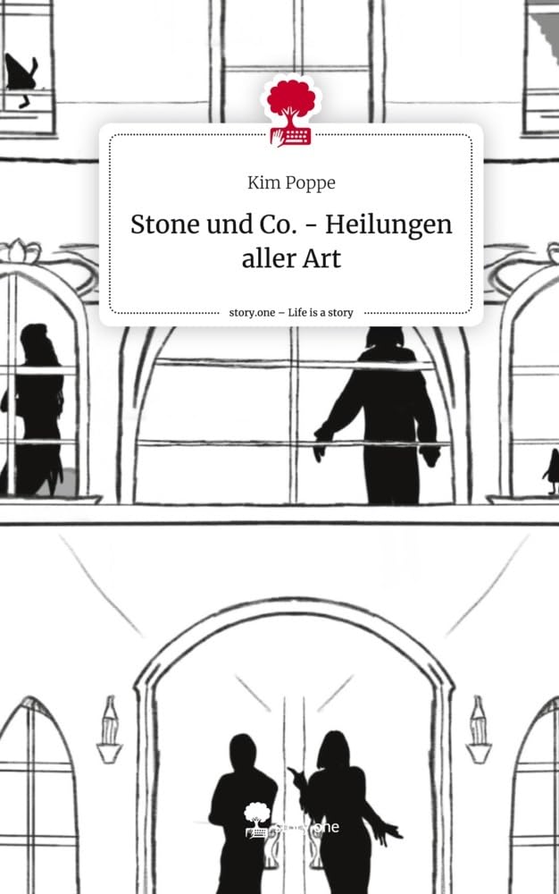 Stone und Co. - Heilungen aller Art. Life is a Story - story.one Contemporary literature