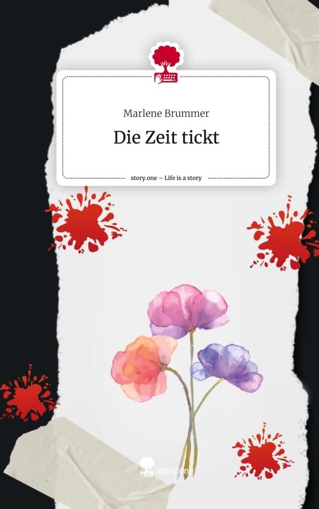 Die Zeit tickt. Life is a Story - story.one Contemporary literature