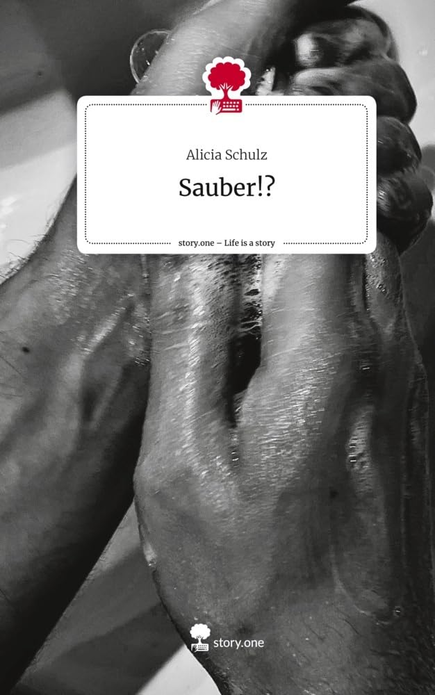 Sauber!?. Life is a Story - story.one Contemporary literature