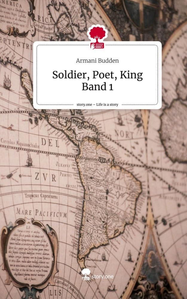 Soldier, Poet, King Band 1. Life is a Story - story.one Contemporary literature