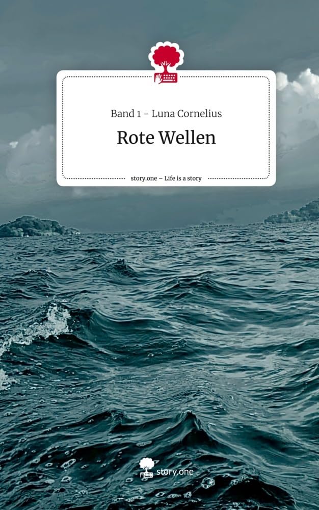 Rote Wellen. Life is a Story - story.one Contemporary literature