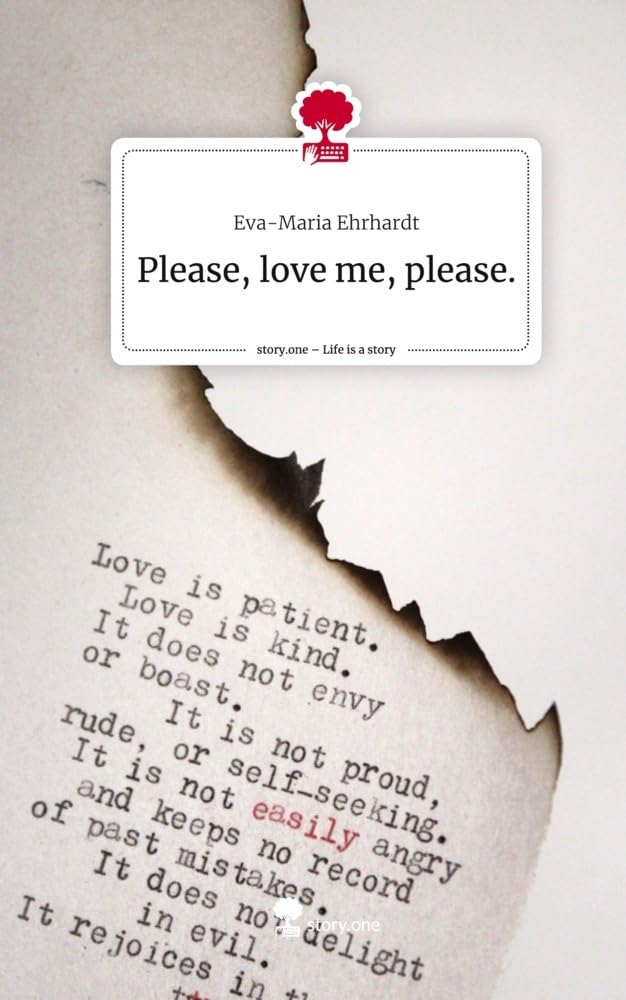 Please, love me, please.. Life is a Story - story.one Contemporary literature