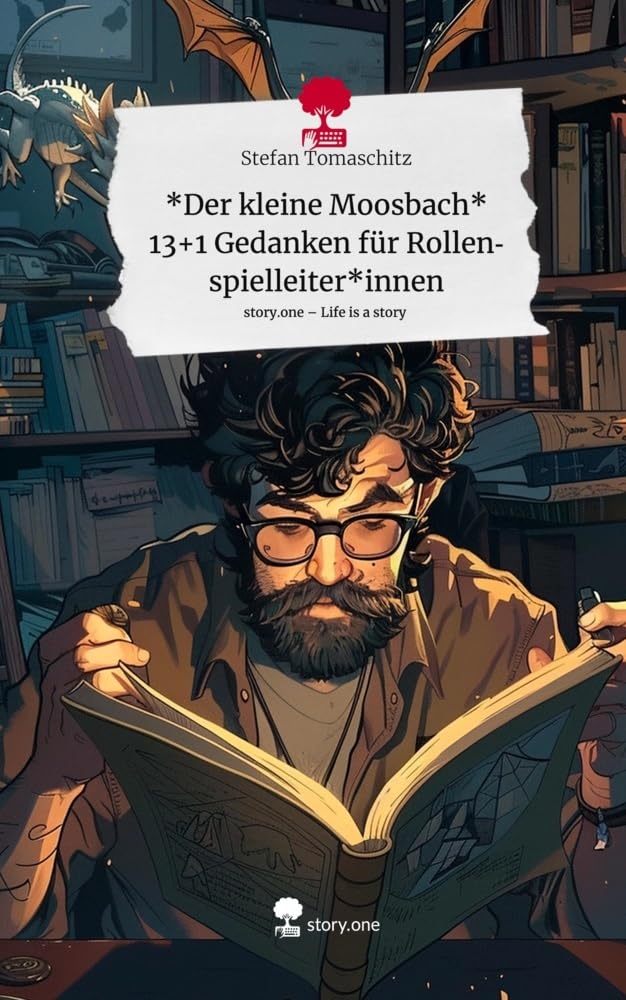 *Der kleine Moosbach* 13+1 Gedanken für Rollenspielleiter*innen. Life is a Story - story.one Contemporary literature