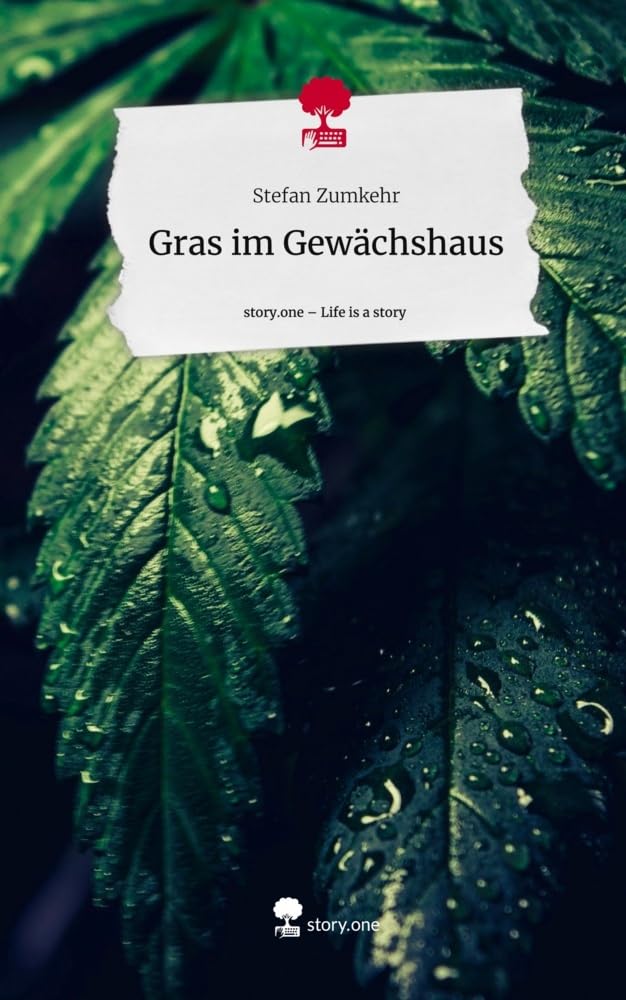 Gras im Gewächshaus. Life is a Story - story.one Contemporary literature