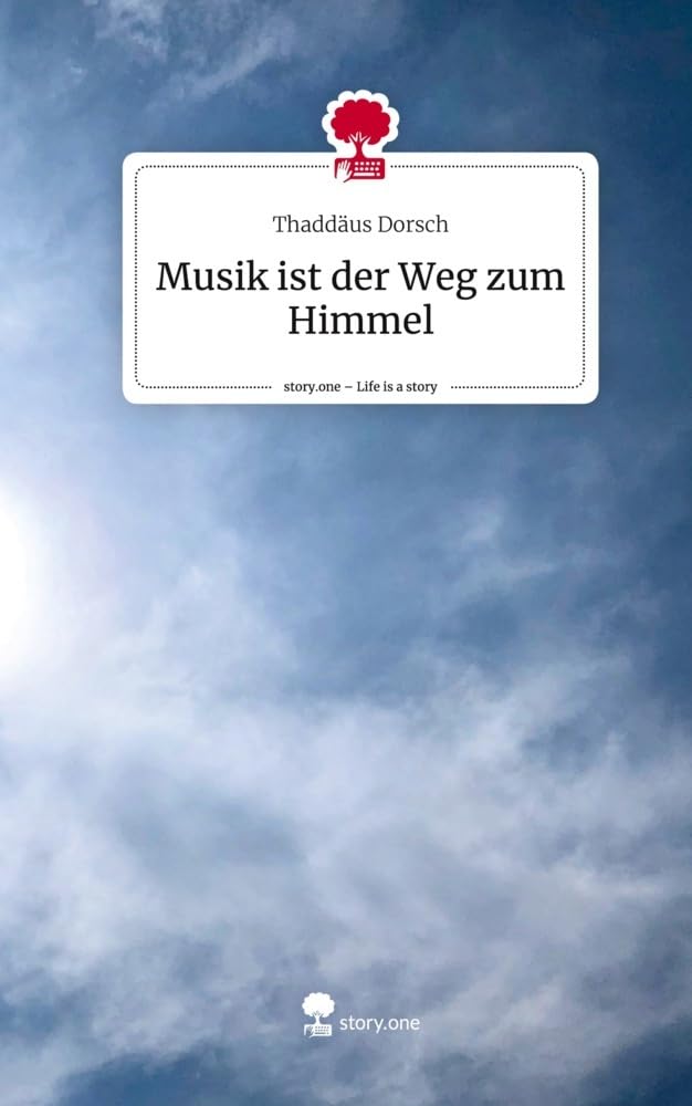 Musik ist der Weg zum Himmel. Life is a Story - story.one Religion & Esotericism