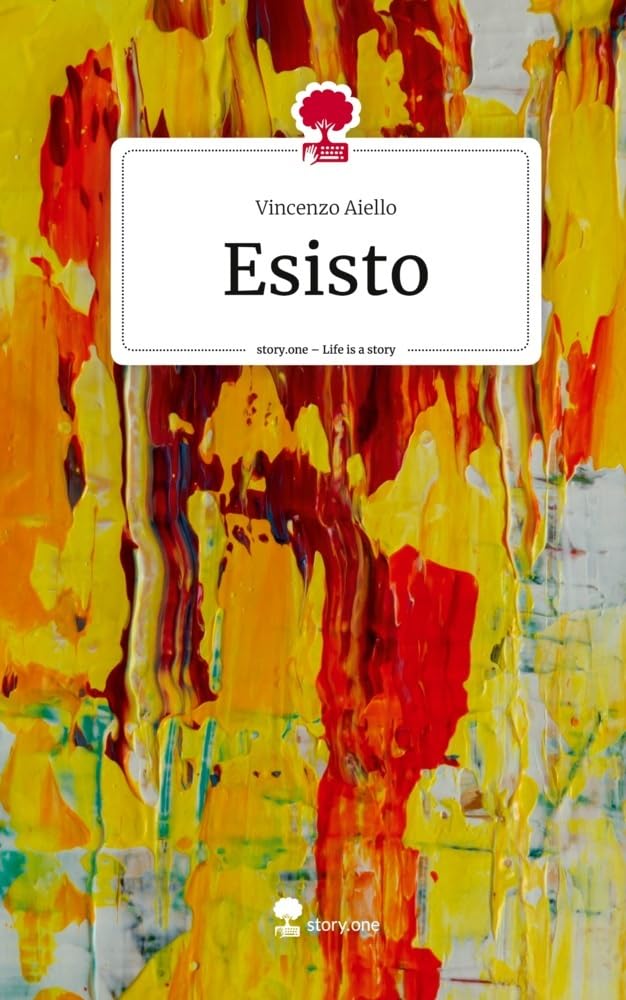 Esisto. Life is a Story - story.one Contemporary literature
