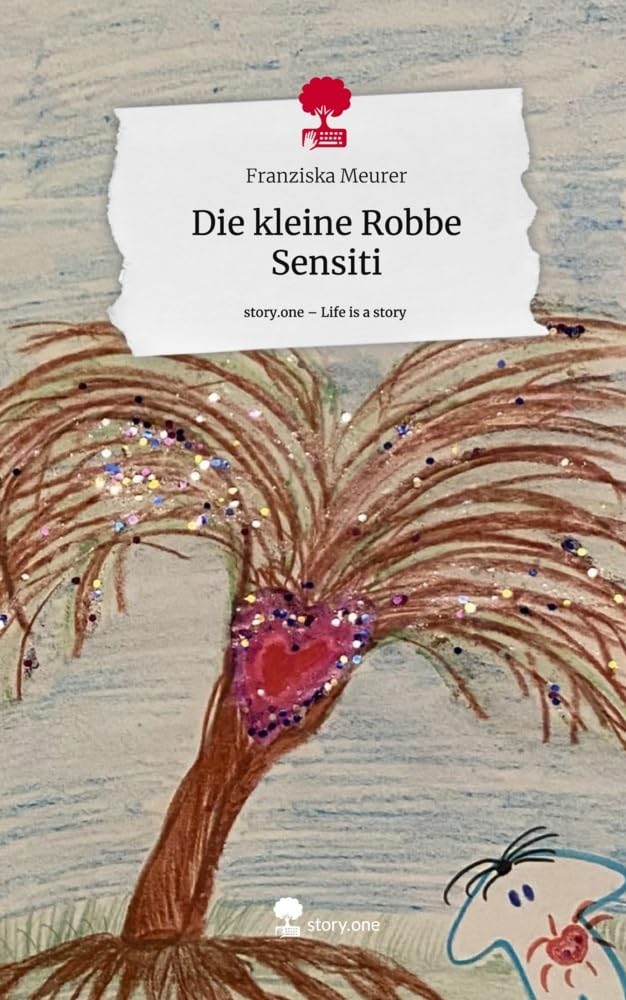 Die kleine Robbe Sensiti. Life is a Story - story.one Psychology