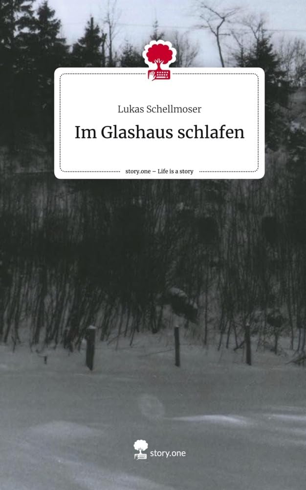 Im Glashaus schlafen. Life is a Story - story.one Contemporary literature