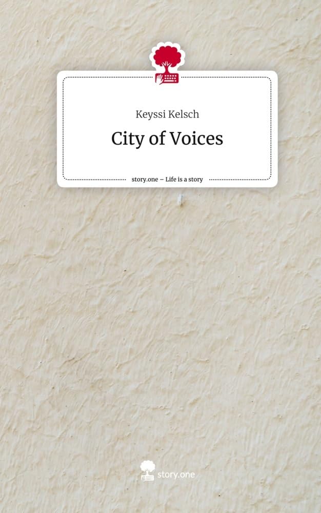 City of Voices. Life is a Story - story.one Contemporary literature