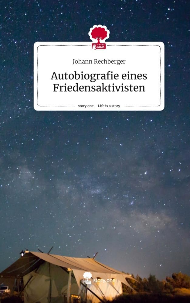 Autobiografie eines Friedensaktivisten. Life is a Story - story.one Politics & Society