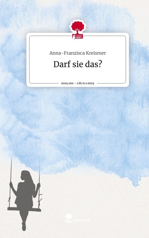 Darf sie das?. Life is a Story - story.one Contemporary literature