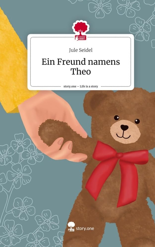Ein Freund namens Theo. Life is a Story - story.one Contemporary literature