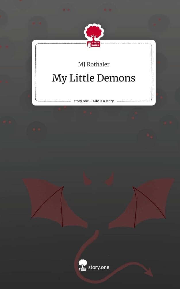 My Little Demons. Life is a Story - story.one Contemporary literature