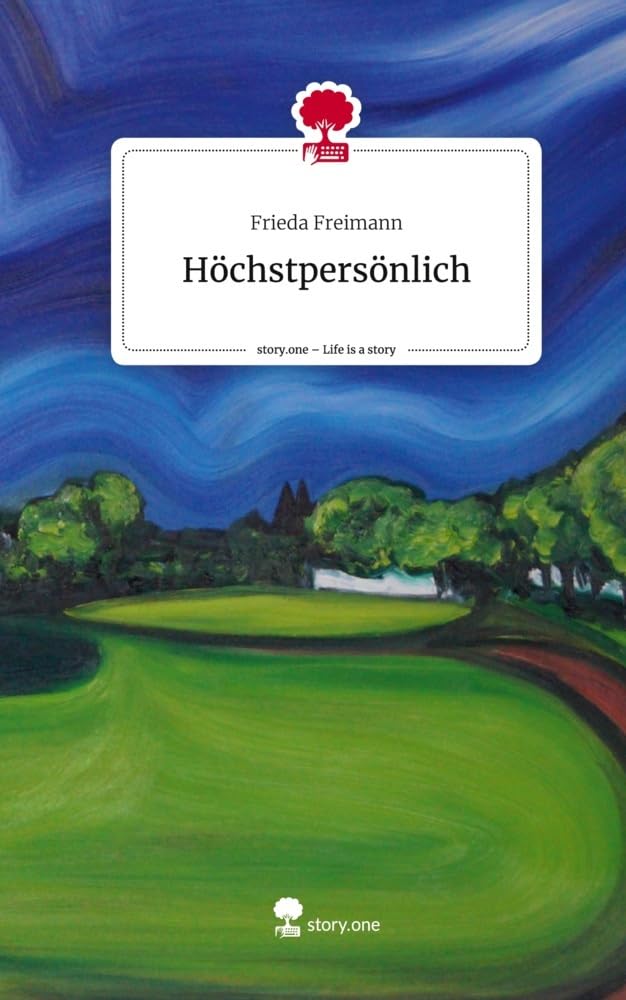 Höchstpersönlich. Life is a Story - story.one Contemporary literature