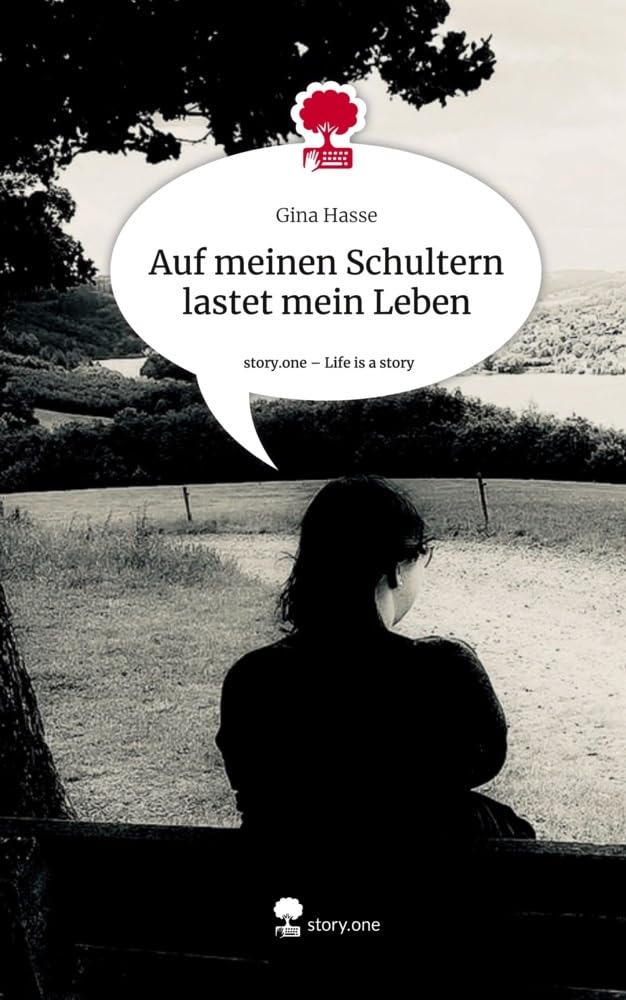 Auf meinen Schultern lastet mein Leben. Life is a Story - story.one Contemporary literature