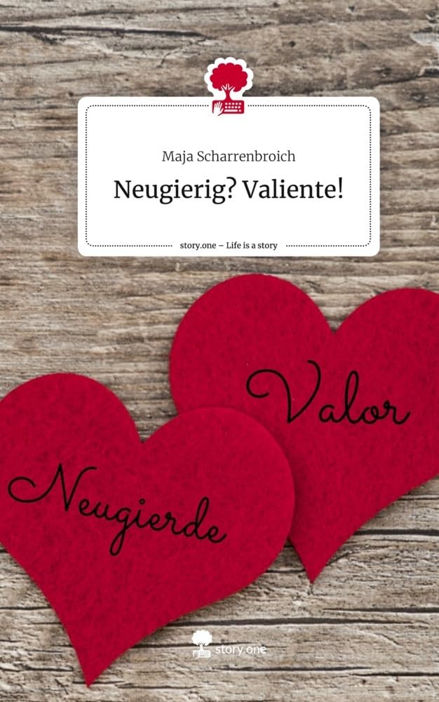 Neugierig? Valiente!. Life is a Story - story.one Contemporary literature