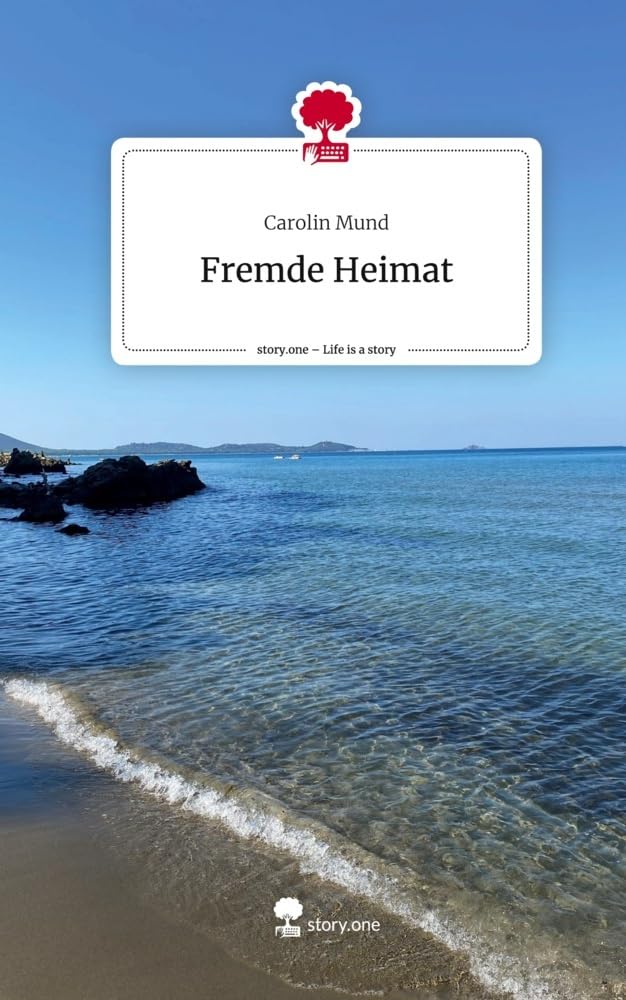 Fremde Heimat. Life is a Story - story.one Contemporary literature