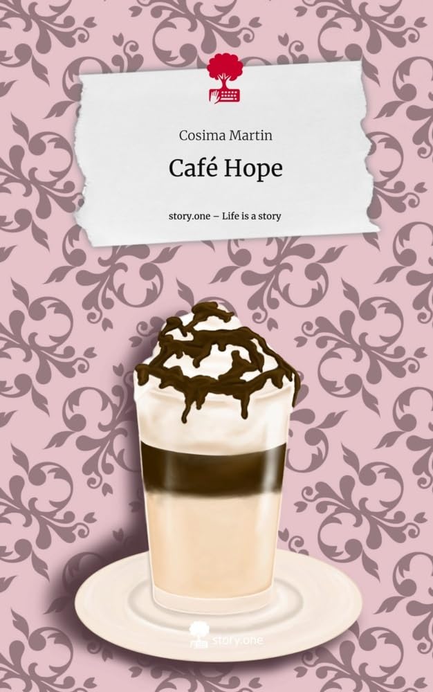 Café Hope. Life is a Story - story.one Contemporary literature