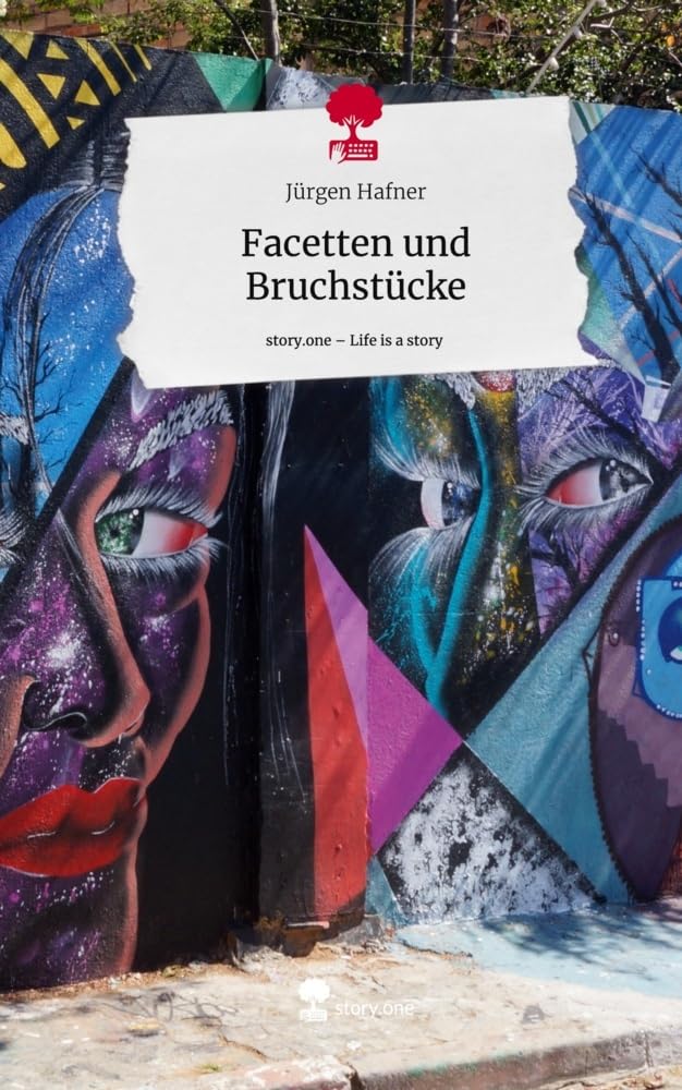 Facetten und Bruchstücke. Life is a Story - story.one Contemporary literature