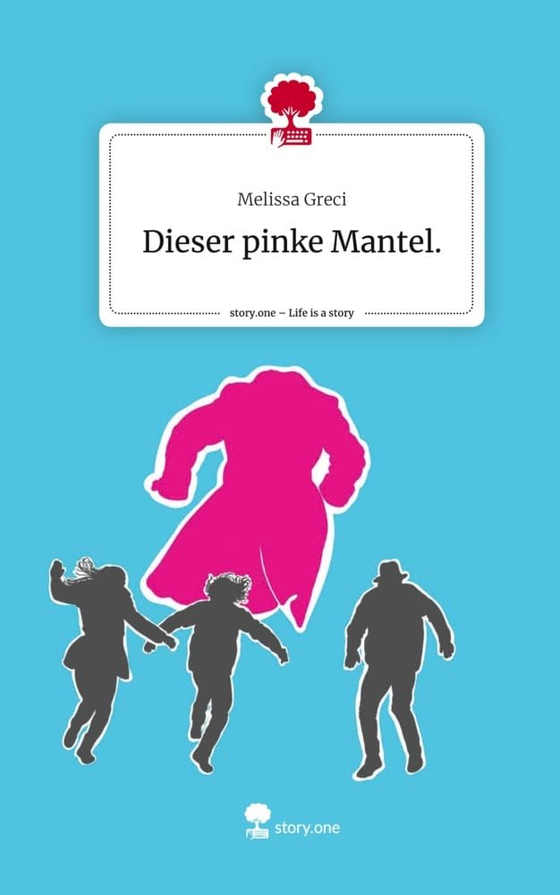 Dieser pinke Mantel.. Life is a Story - story.one Contemporary literature