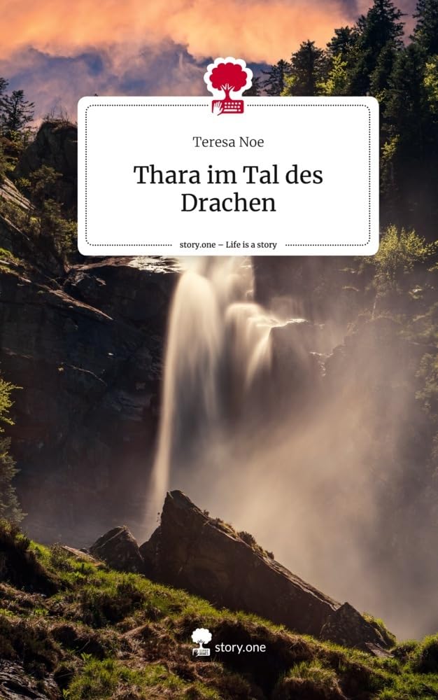 Thara im Tal des Drachen. Life is a Story - story.one Contemporary literature