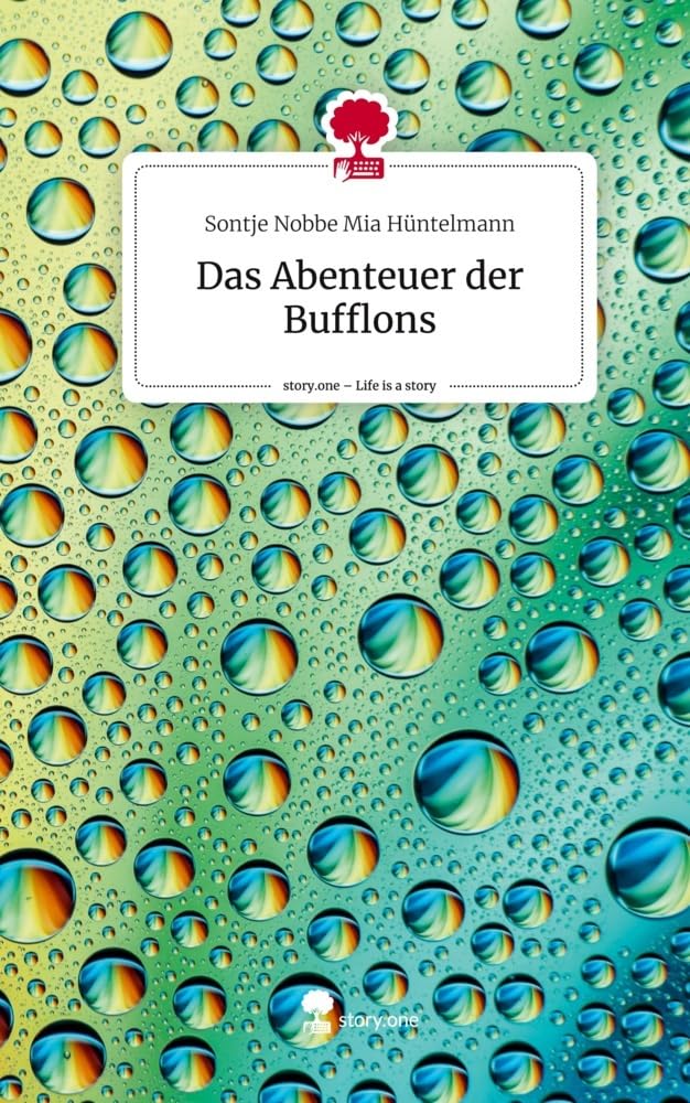 Das Abenteuer der Bufflons. Life is a Story - story.one Contemporary literature