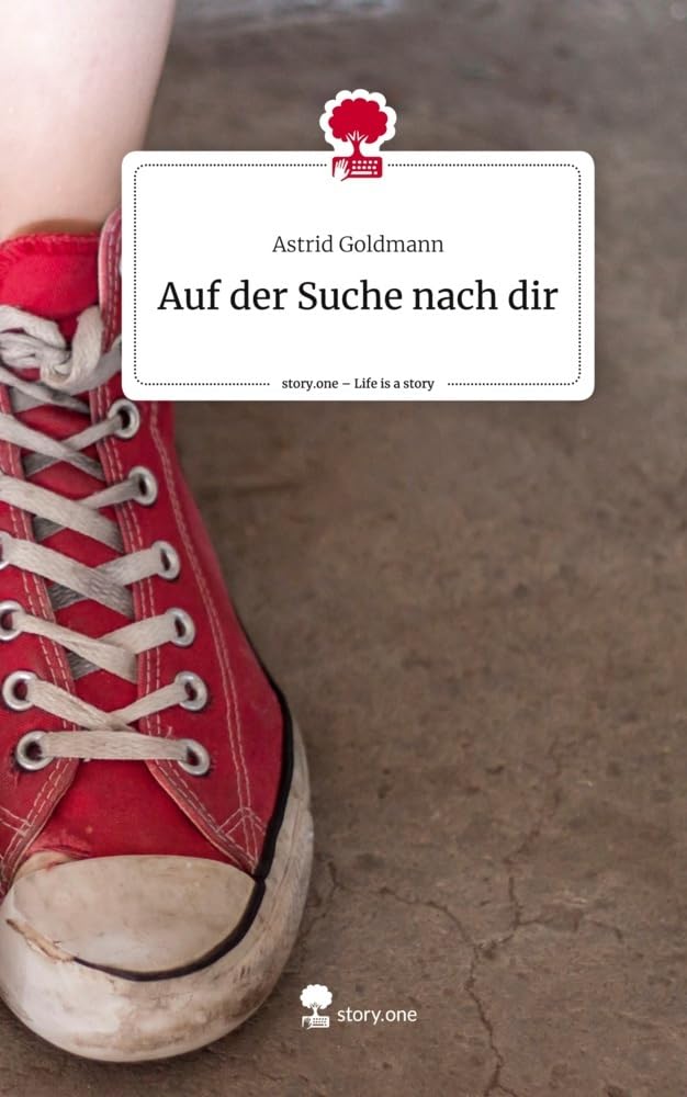 Auf der Suche nach dir. Life is a Story - story.one Contemporary literature