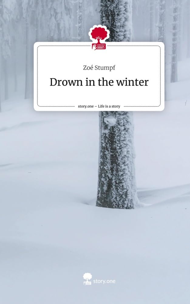Drown in the winter. Life is a Story - story.one Contemporary literature