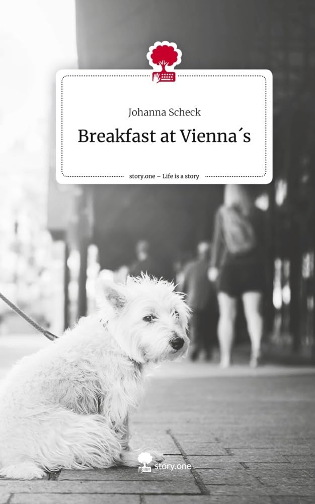 Breakfast at Vienna´s. Life is a Story - story.one Contemporary literature