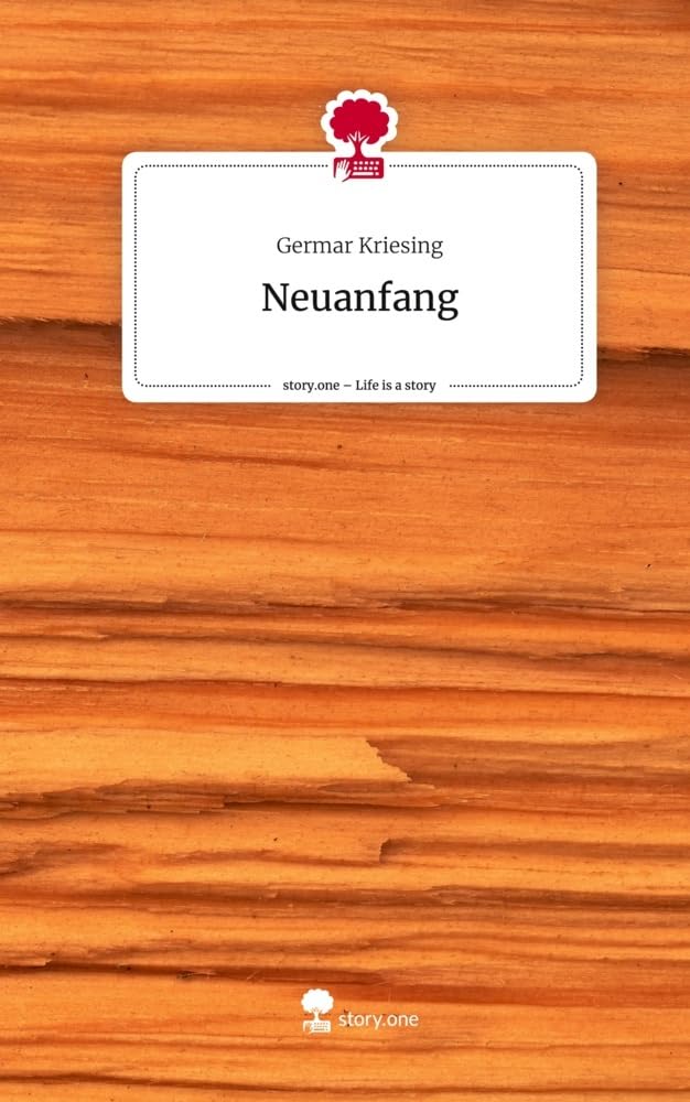 Neuanfang. Life is a Story - story.one Contemporary literature