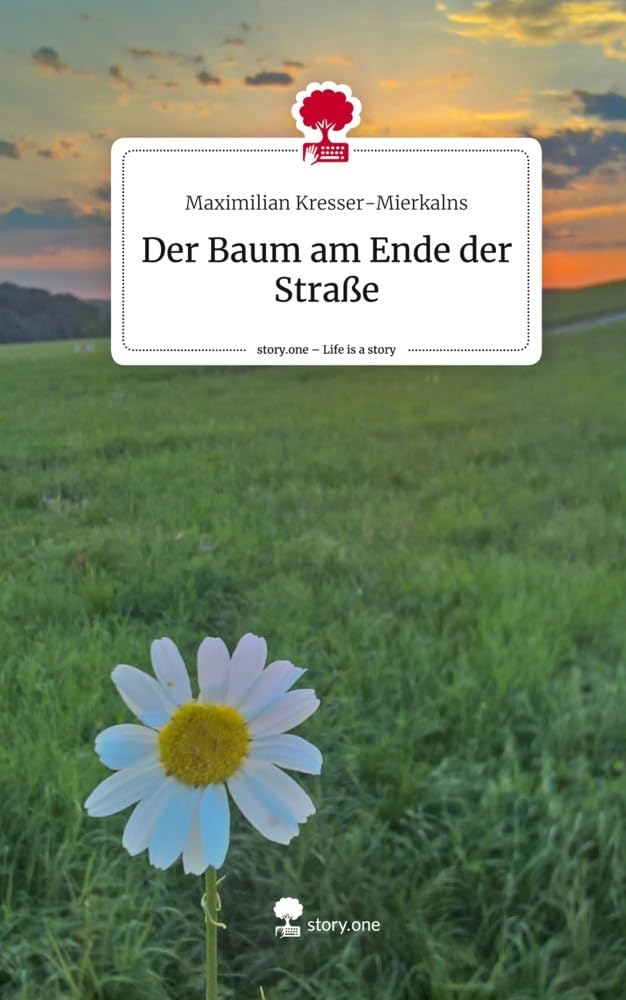 Der Baum am Ende der Straße. Life is a Story - story.one Contemporary literature