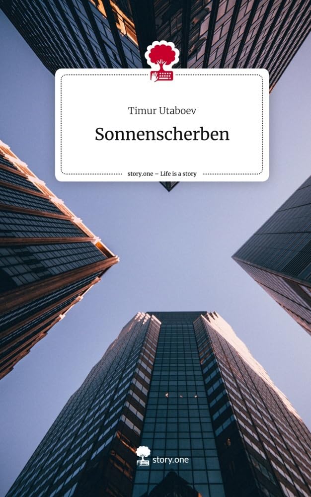 Sonnenscherben. Life is a Story - story.one Contemporary literature