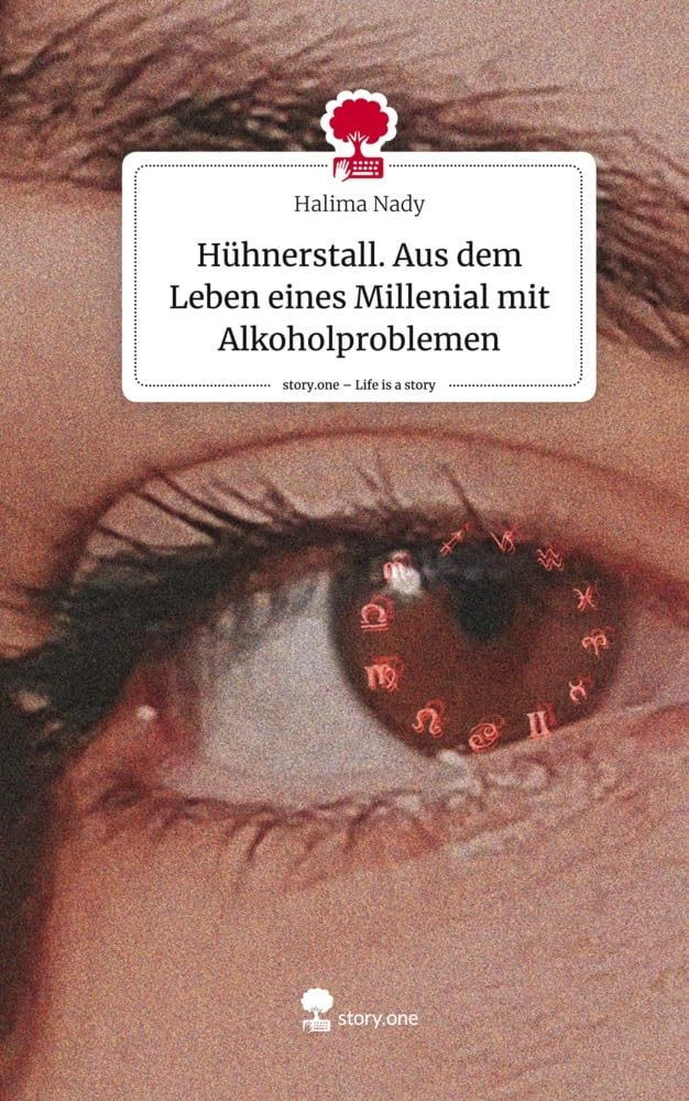 Hühnerstall. Aus dem Leben eines Millenial mit Alkoholproblemen. Life is a Story - story.one Religion & Esotericism