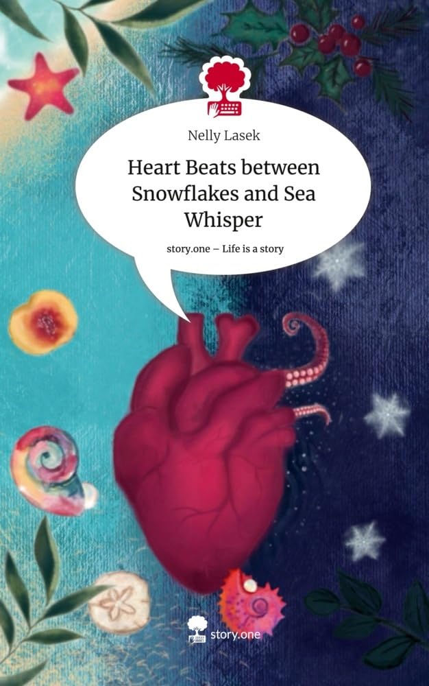 Heart Beats between Snowflakes and Sea Whisper. Life is a Story - story.one Contemporary literature