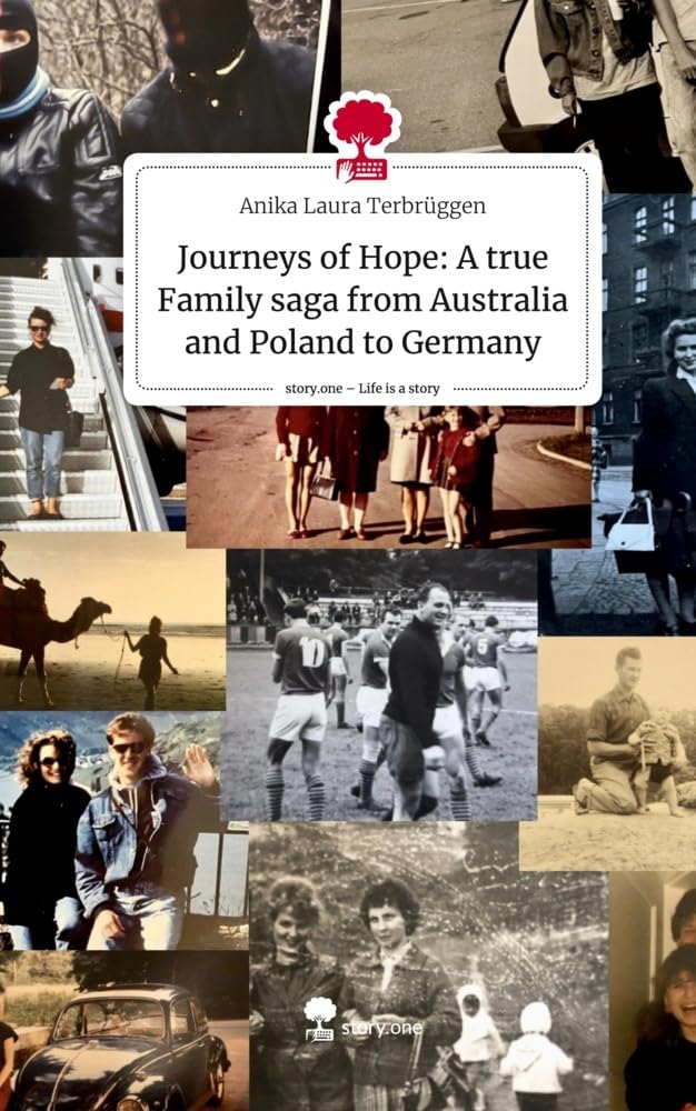 Journeys of Hope: A true Family saga from Australia and Poland to Germany. Life is a Story - story.one Contemporary literature Books