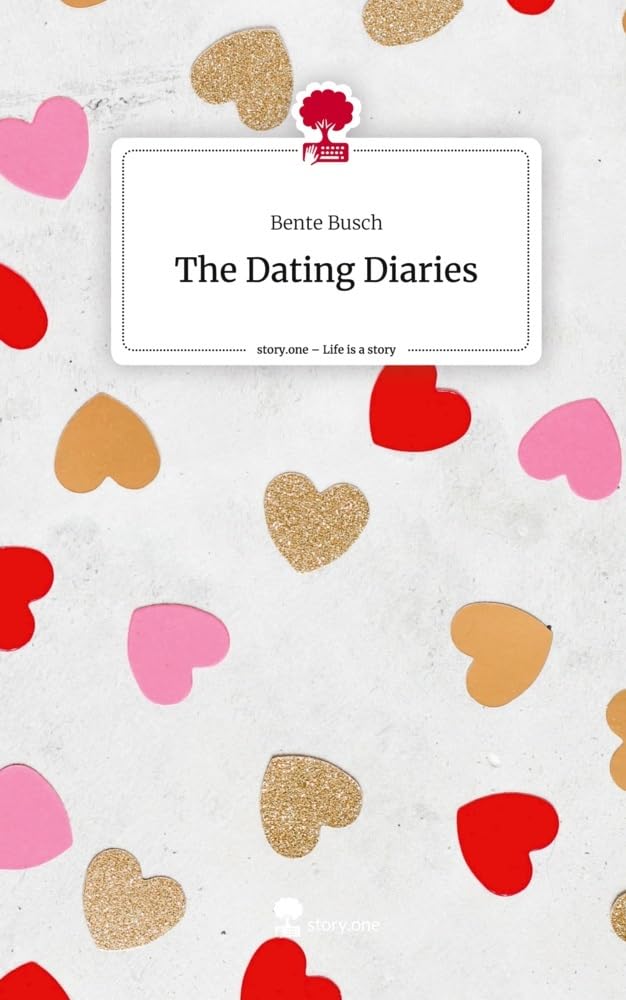 The Dating Diaries. Life is a Story - story.one Contemporary literature