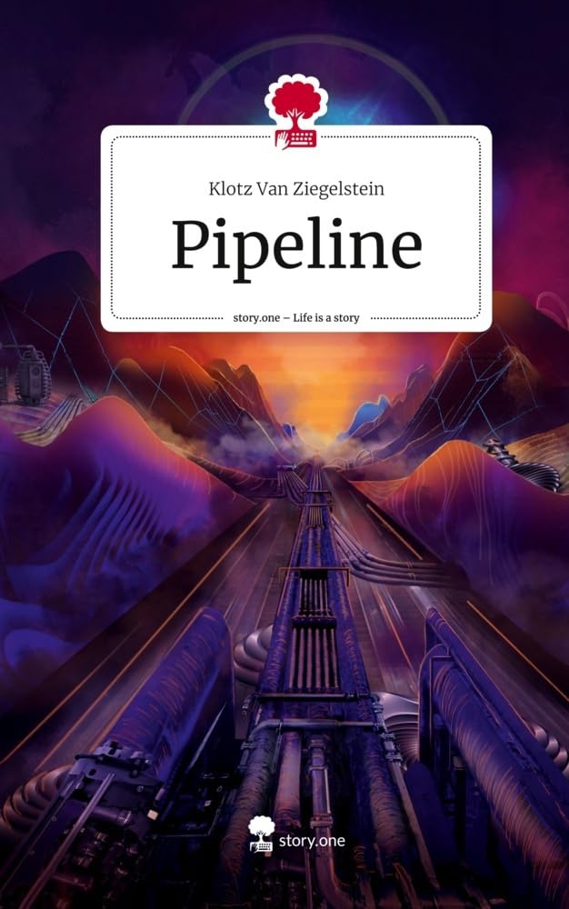 Pipeline. Life is a Story - story.one Contemporary literature