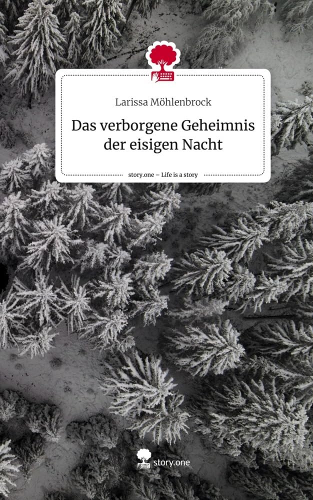 Das verborgene Geheimnis der eisigen Nacht. Life is a Story - story.one Contemporary literature