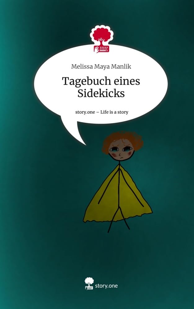 Tagebuch eines Sidekicks. Life is a Story - story.one Contemporary literature