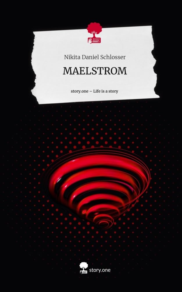 MAELSTROM. Life is a Story - story.one Contemporary literature